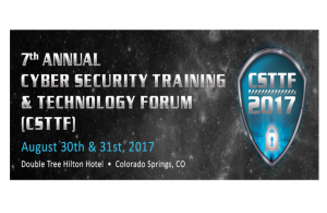 7th Annual Cyber Security Training & Technology Forum (CSTTF) @ DoubleTree by Hilton Hotel Colorado Spring